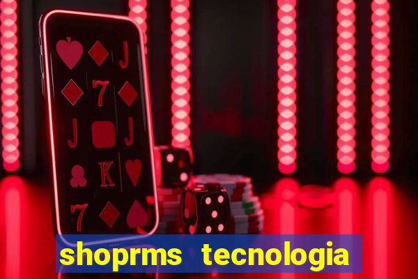 shoprms tecnologia e servicos ltda jogos online